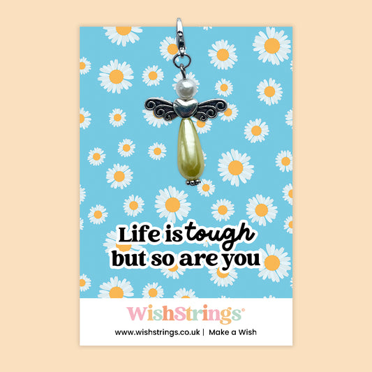 Life Is Tough But So Are You - Wish Angels, Clip on Keepsake | J062