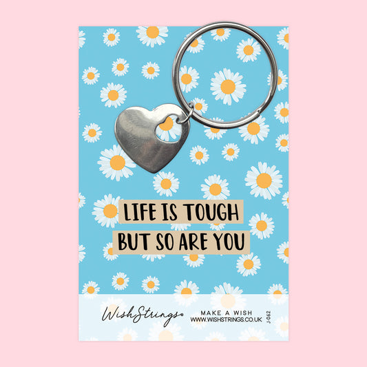 LIFE IS TOUGH - Heart Keyring - J062-KR