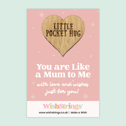You Are Like a Mum to Me - Oak Pocket Hug Token | J079