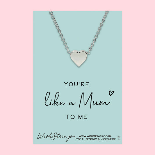 LIKE A MUM TO ME - Heart Necklace - J081