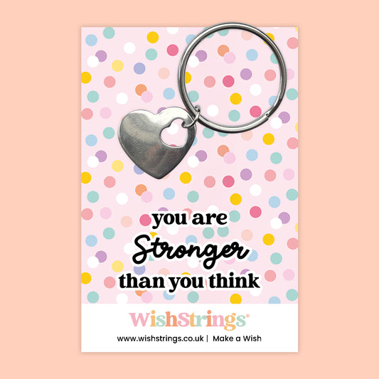 You Are Stronger Than You Think - Heart Keyring - J083-KR