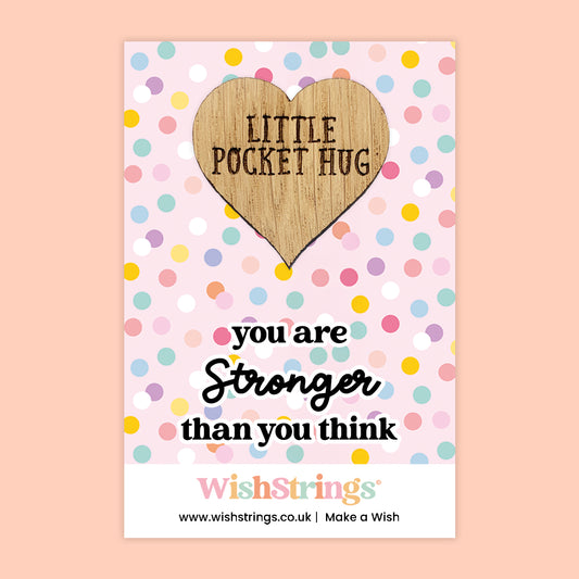 You Are Stronger Than You Think - Oak Pocket Hug Token | J083