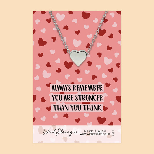 STRONGER THAN YOU THINK - Heart Necklace - J084