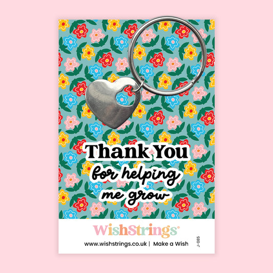 Thank You, helping me grow  - Heart Keyring - J085