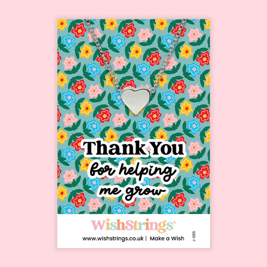 Thank You, helping me grow - Heart Necklace - J085