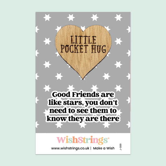 FRIENDS ARE LIKE STARS - Oak Pocket Hug Token | J089