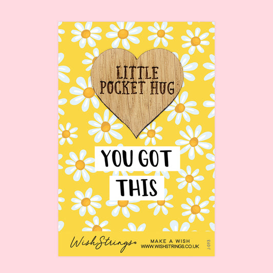 YOU GOT THIS - Oak Pocket Hug Token | J093