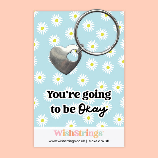 You Are Going to Be Okay - Heart Keyring - J099A