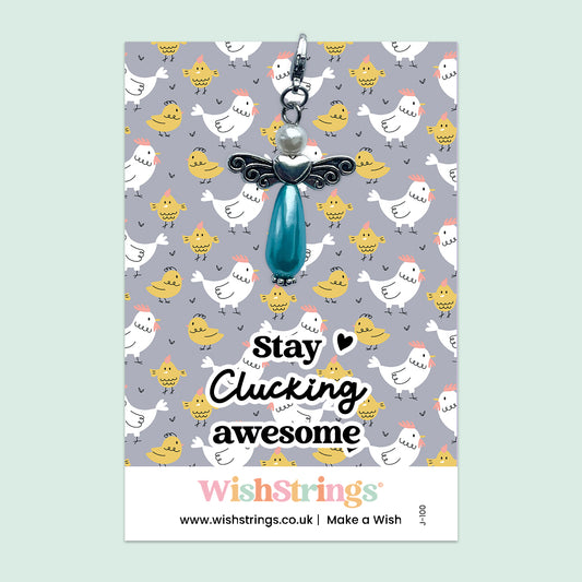 Stay Clucking Awesome - Wish Angels, Clip on Keepsake | J100