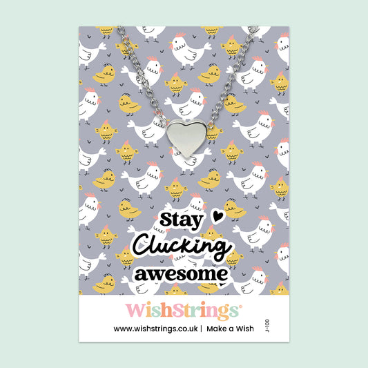 Stay Clucking Awesome - Heart Necklace - J100