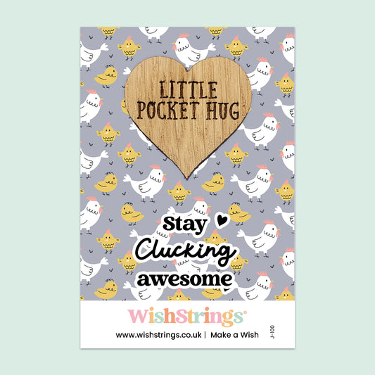 Stay Clucking Awesome - Oak Pocket Hug Token | J100
