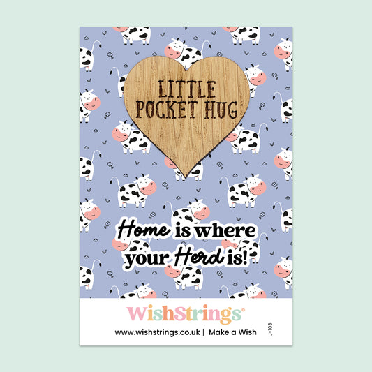 Home is Where Your Herd Is - Oak Pocket Hug Token | J103