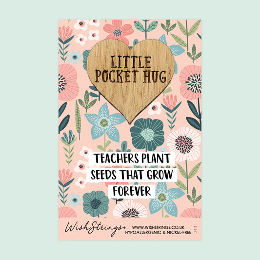 TEACHERS PLANT SEEDS - Oak Pocket Hug Token | J111