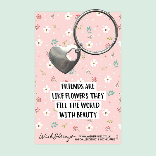 FRIENDS ARE LIKE FLOWERS - HEART KEYRING - J124A