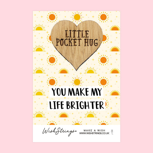 LIFE BRIGHTER - Oak Pocket Hug Token | J138