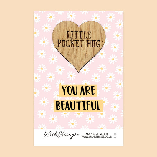 YOU ARE BEAUTIFUL - Oak Pocket Hug Token | J139