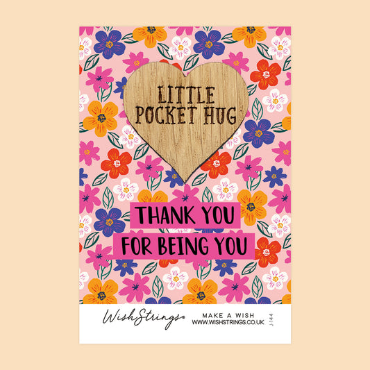 THANK YOU FOR BEING YOU - Oak Pocket Hug Token | J144