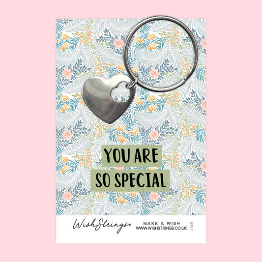 YOU ARE SO SPECIAL - HEART KEYRING - J145