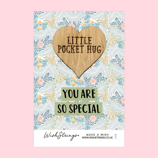 YOU ARE SO SPECIAL - Oak Pocket Hug Token | J145