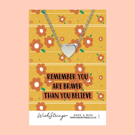 BRAVER THAN YOU BELIEVE - HEART NECKLACE - J149