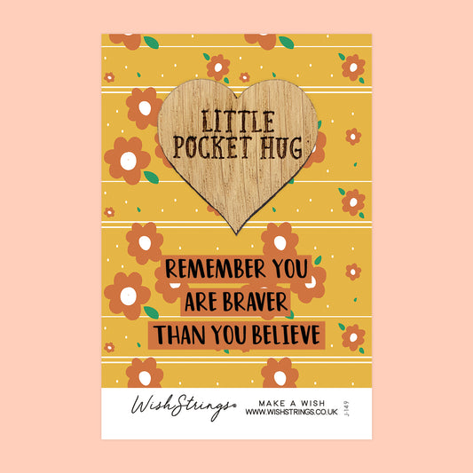 BRAVER THAN YOU BELIEVE - Oak Pocket Hug Token | J149