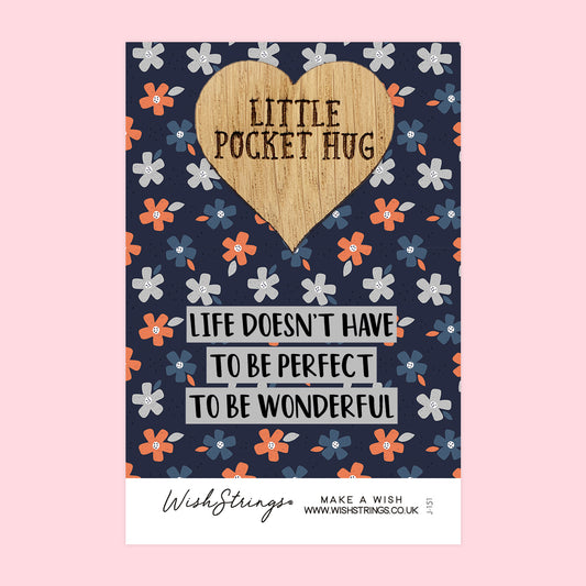 LIFE PERFECT - Oak Pocket Hug Token | J151