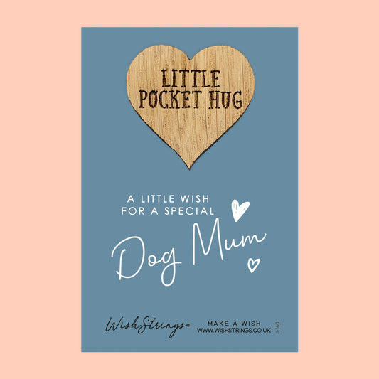 DOG MUM - Oak Pocket Hug Token | J160