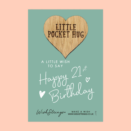 21st BIRTHDAY - Oak Pocket Hug Token | J173