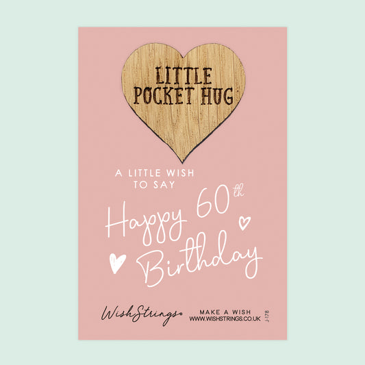 60th BIRTHDAY - Oak Pocket Hug Token | J178