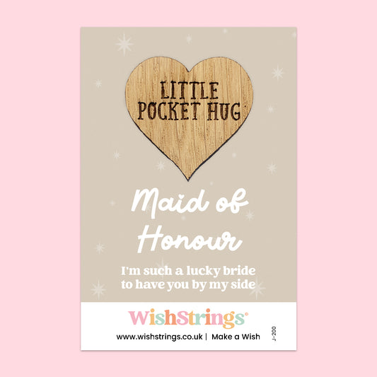 Maid of Honour - Oak Pocket Hug Token | J200