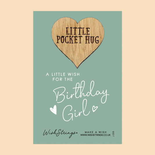 BIRTHDAY GIRL - Oak Pocket Hug Token | J203