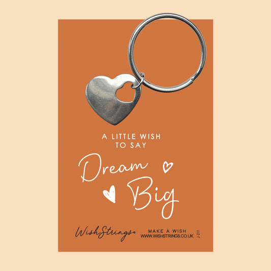 DREAM BIG - HEART KEYRING - J211