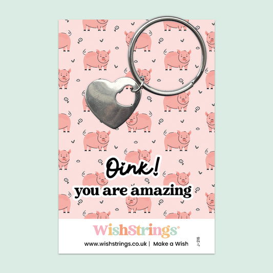 Oink! You Are Amazing - Heart Keyring - J216