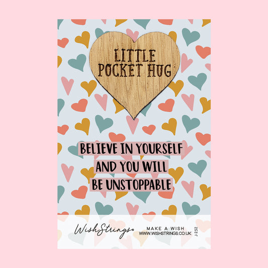 BELIEVE IN YOURSELF - Oak Pocket Hug Token | J252