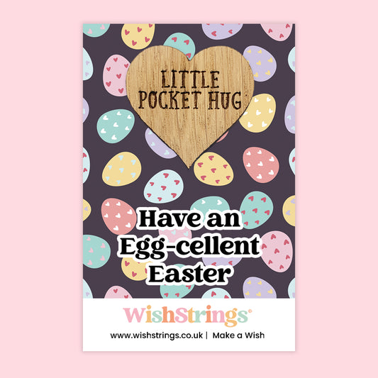 Have an Egg-cellent Easter - Oak Pocket Hug Token | J261