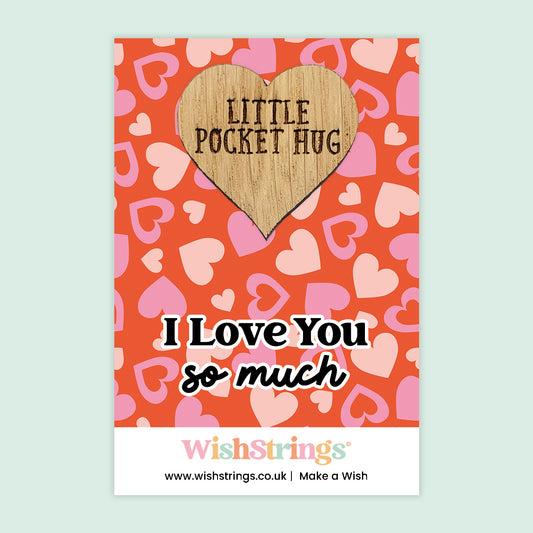 I Love You So Much - Oak Pocket Hug Token | J265