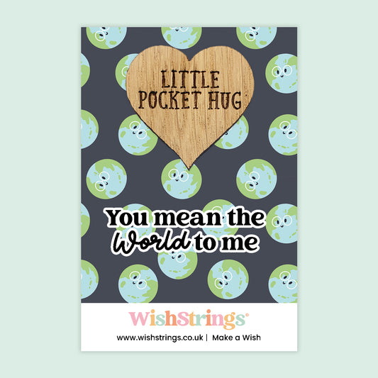 You Mean the World to Me - Oak Pocket Hug Token | J267