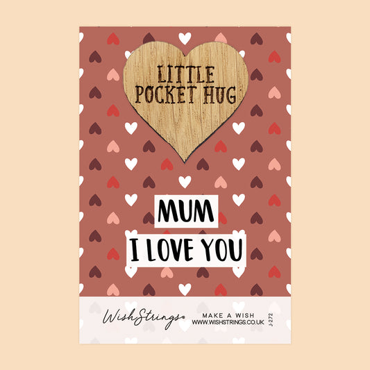MUM, I LOVE YOU - Oak Pocket Hug Token | J272