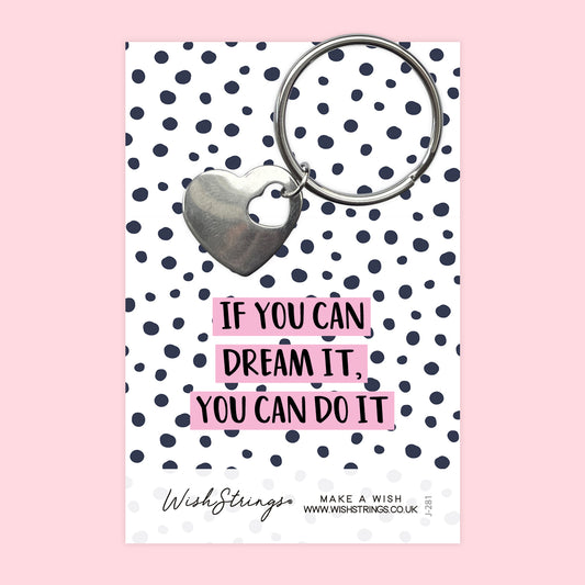 DREAM IT, DO IT - HEART KEYRING - J281