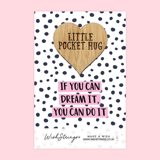 DREAM IT, DO IT - Oak Pocket Hug Token | J281