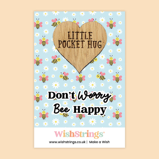 Don’t Worry Bee Happy - Oak Pocket Hug Token | J282