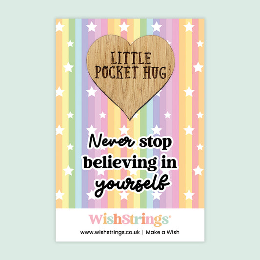 BELIEVE IN YOURSELF - Oak Pocket Hug Token | J283