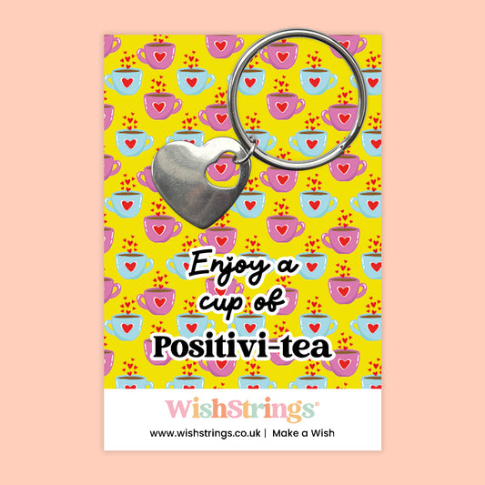 Enjoy a Cup of Positivi-tea - Heart Keyring - J284