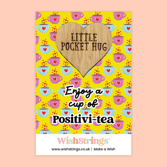 Enjoy a Cup of Positivi-tea - Oak Pocket Hug Token | J284