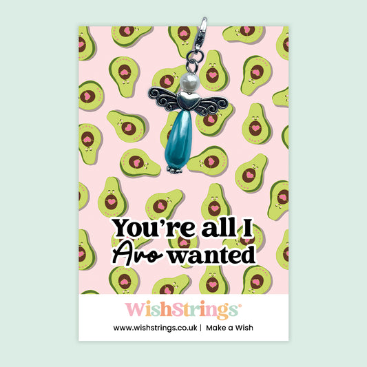 You’re All I Avo Wanted - Wish Angels, Clip on Keepsake | J302