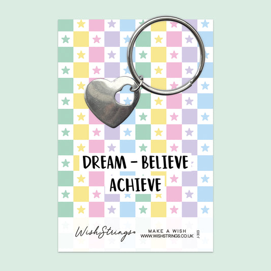 Dream, Believe, Achieve - HEART KEYRING - J303