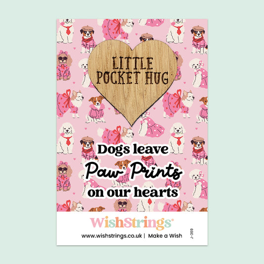 Dogs Leave Paw Prints on Our Hearts - Oak Pocket Hug Token | J369