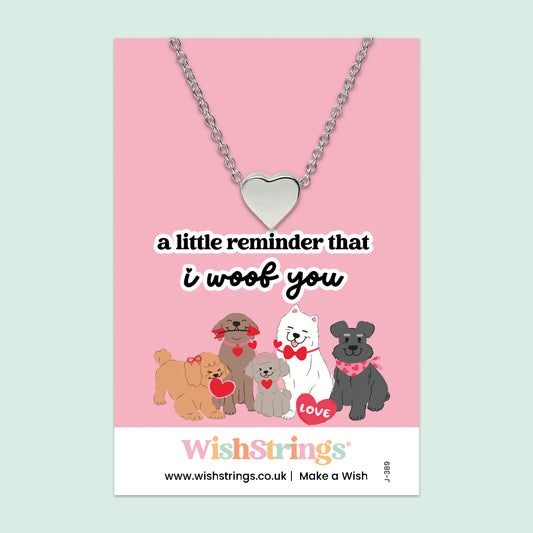 A Little Reminder That I Woof You - HEART NECKLACE - J389