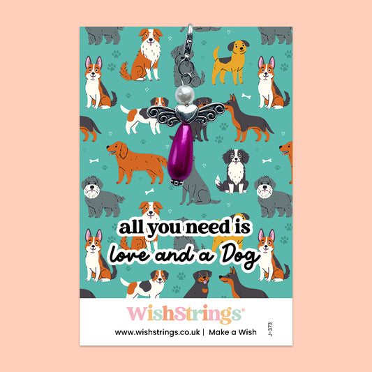 All You Need Is Love and a Dog - Wish Angels, Clip on Keepsake | J390
