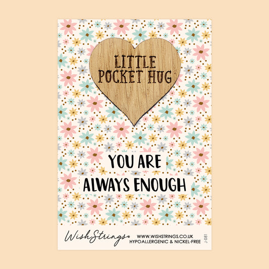 ALWAYS ENOUGH - Oak Pocket Hug Token | J081A